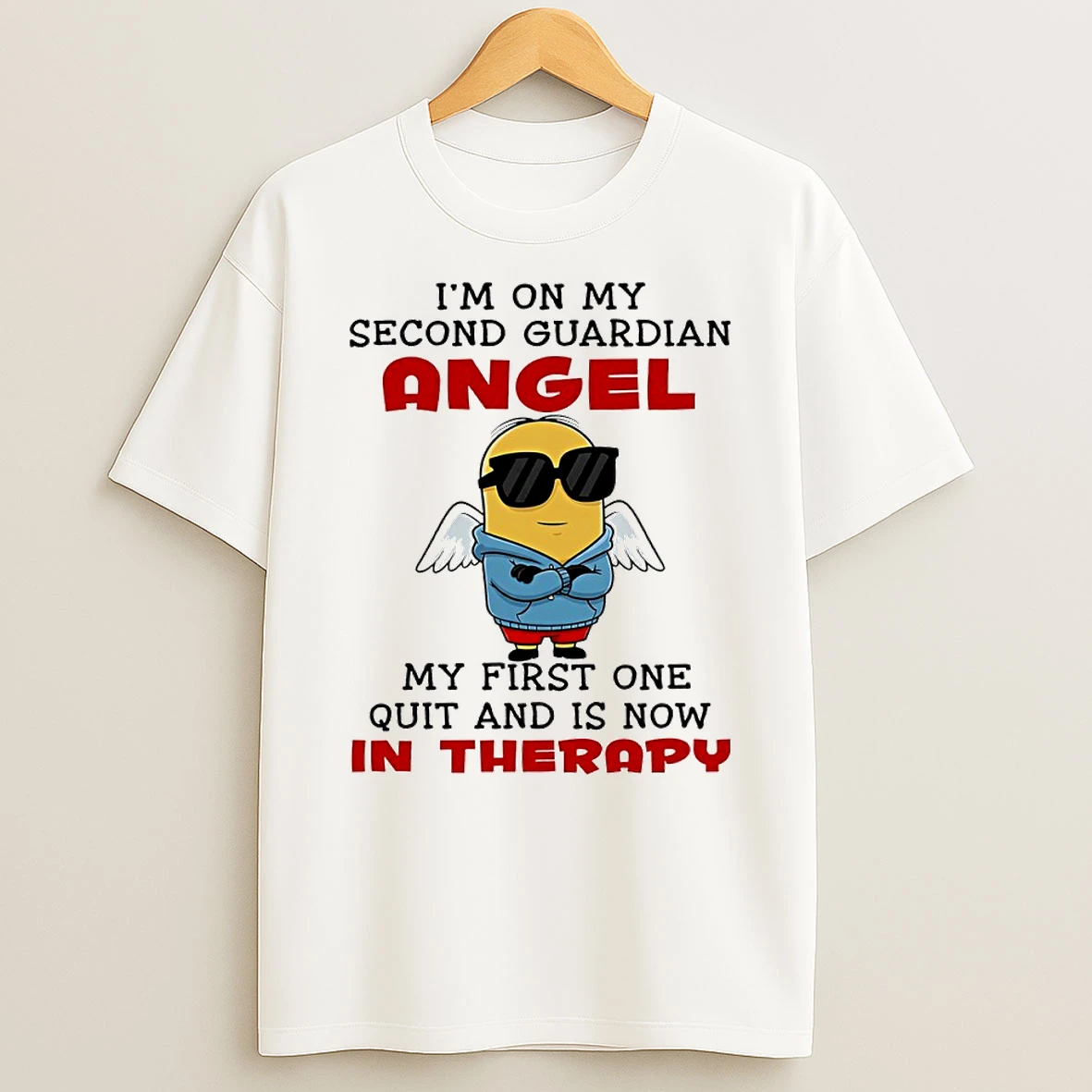 Minion Im On My Second Guardian Angel My First One Quit And Is Now In Therapy Circle T Shirt