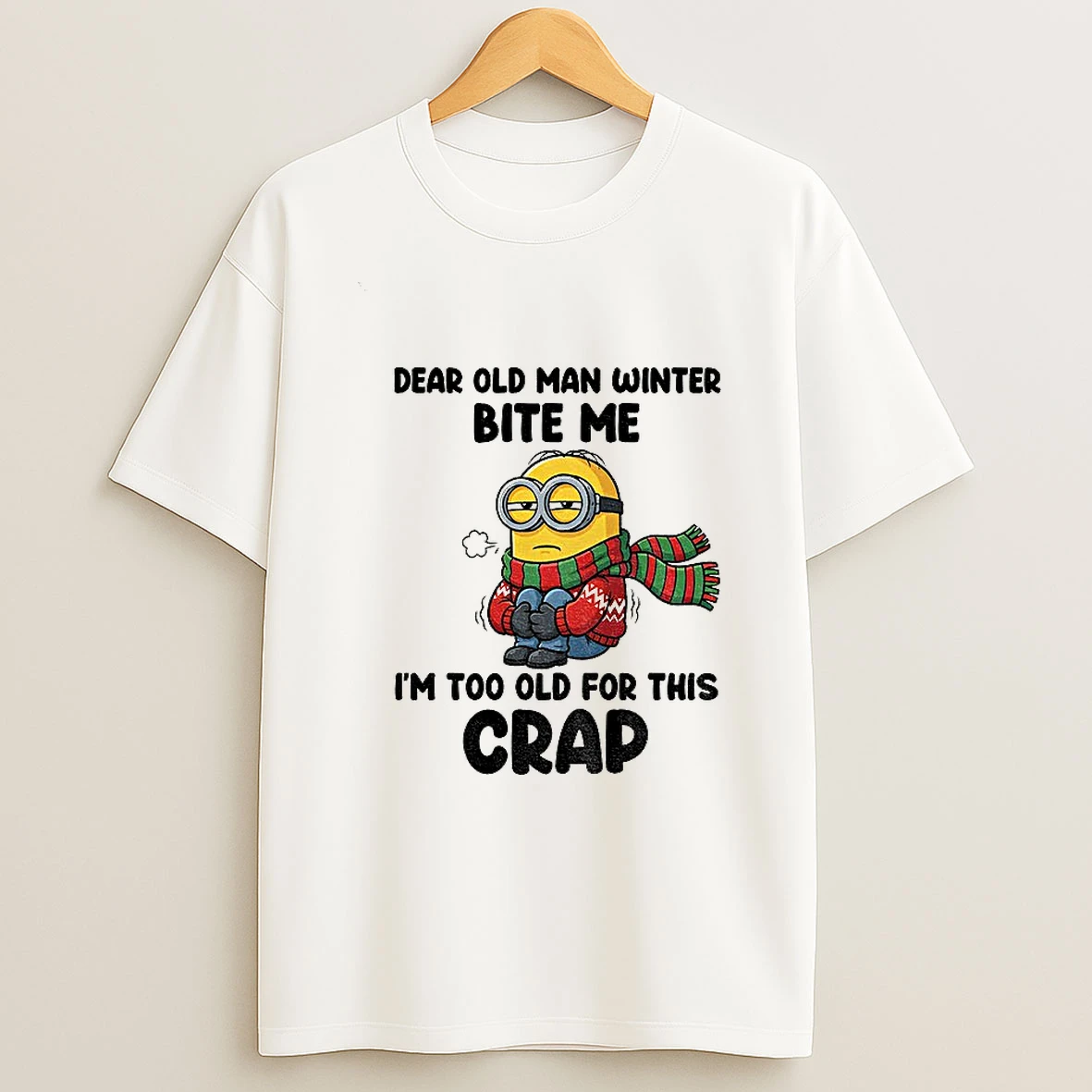 Minion Dear Old Man Winter Bite Me Im Too Old For This Crap Christmas T Shirt