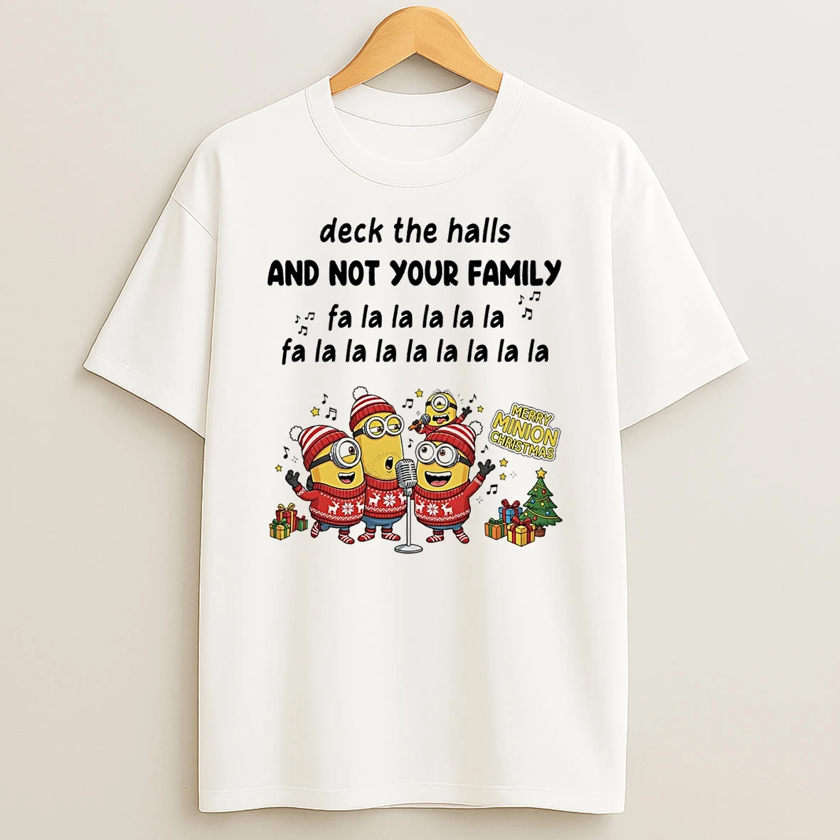 Minion Deck The Halls And Not Your Family Christmas T Shirt