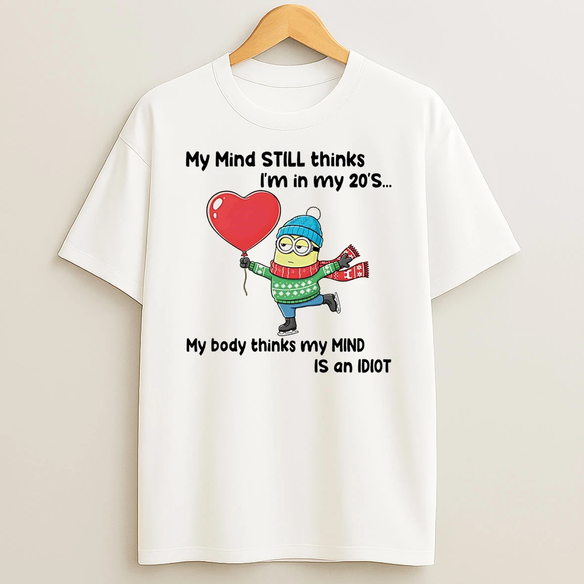 Minions My Mind Still Thinks Im In My 20s T Shirt