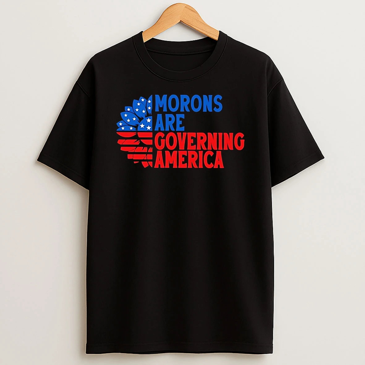 Morons Are Governing America T Shirt