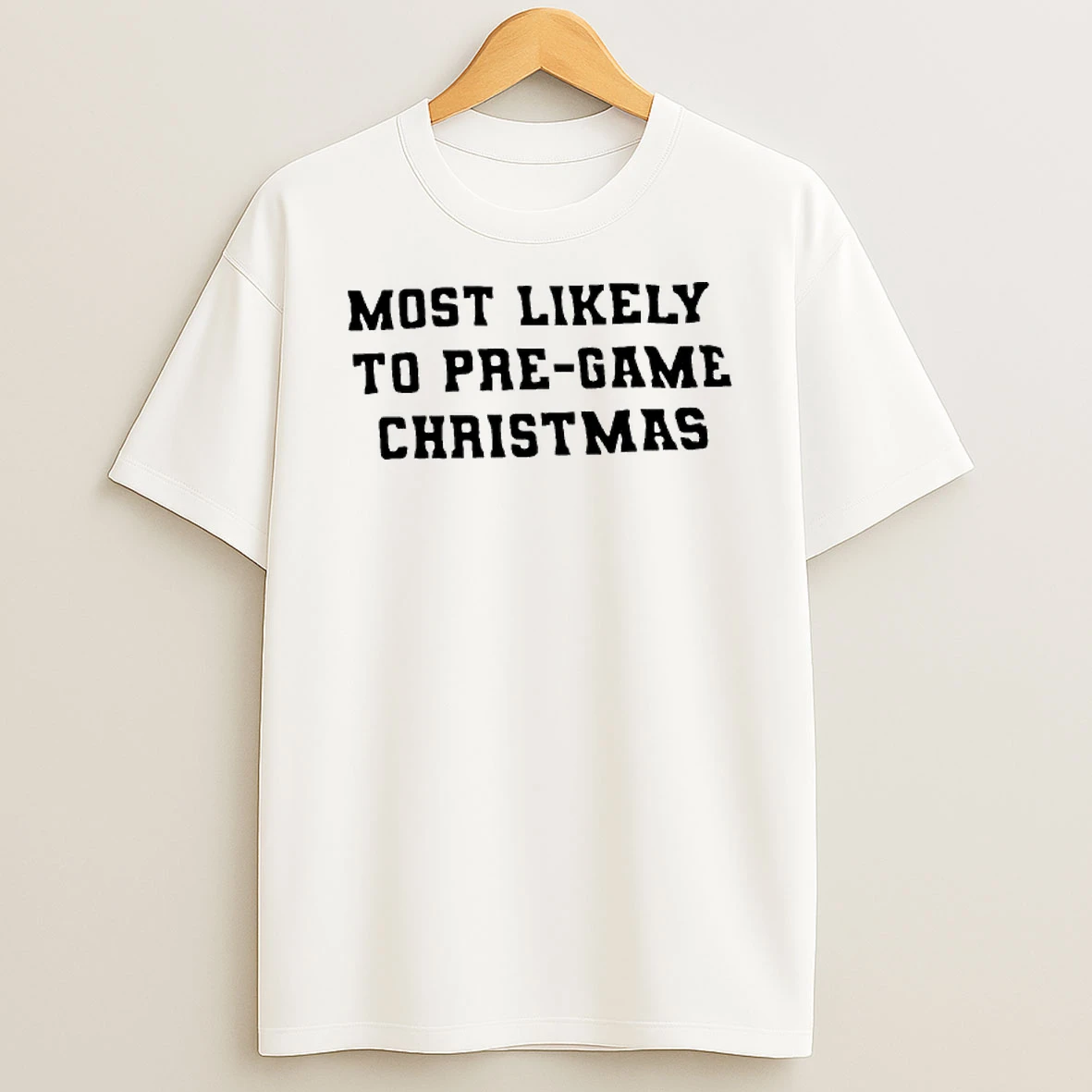 Most Likely To Pre Game Christmas T Shirt