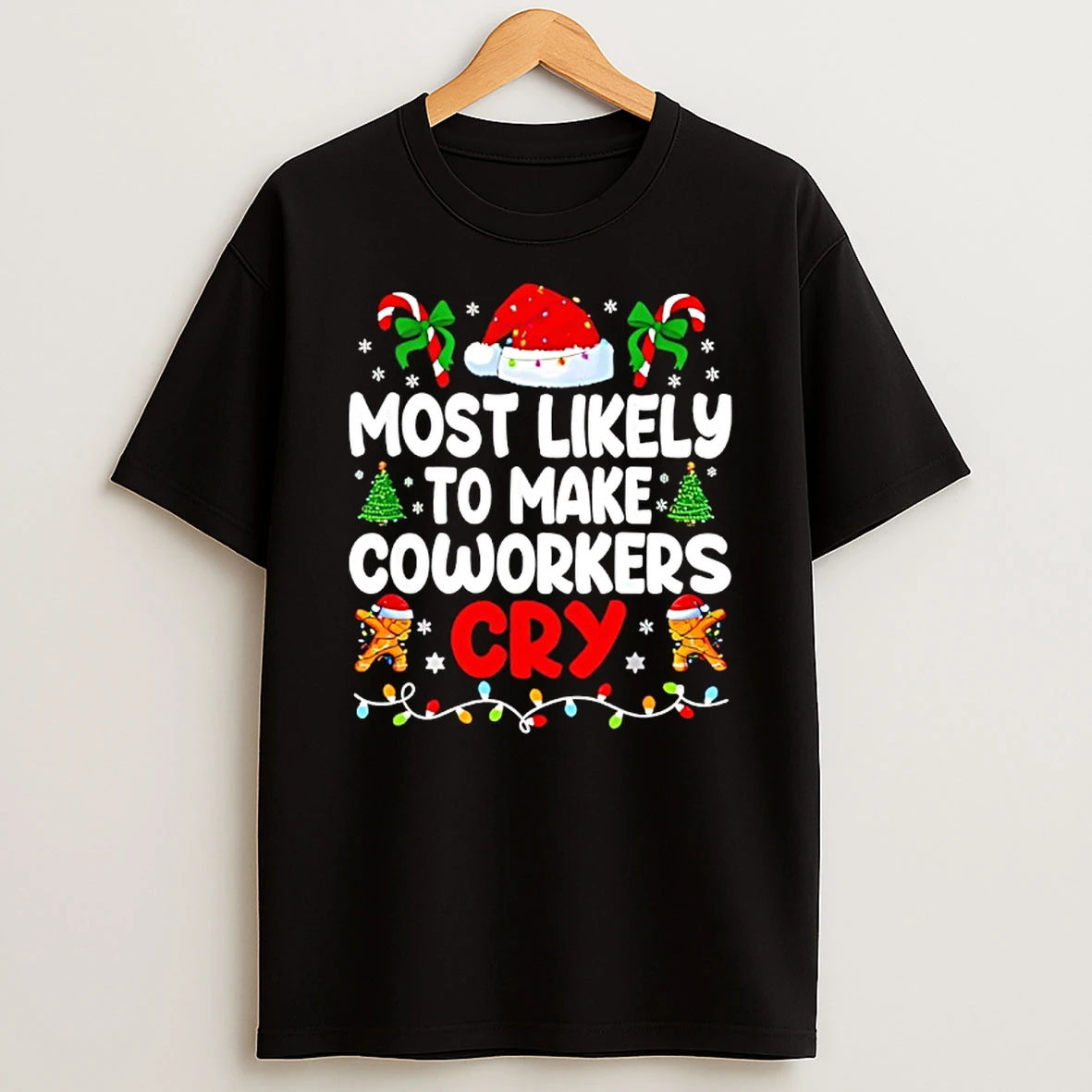 Most Likely To Make Coworker Cry Matching Office Xmas T Shirt
