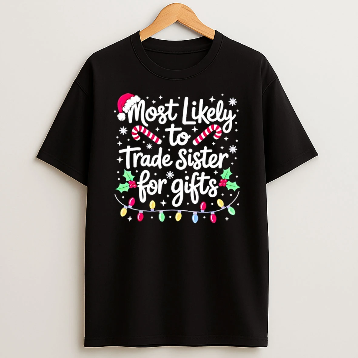 Most Likely To Trade Sister Christmas T Shirt