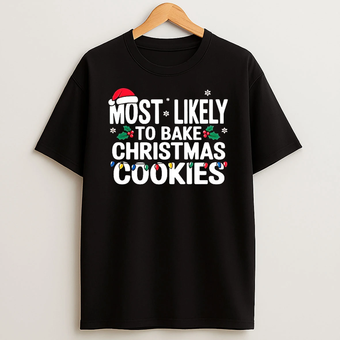 Most Likely To Bake Christmas Cookies T Shirt