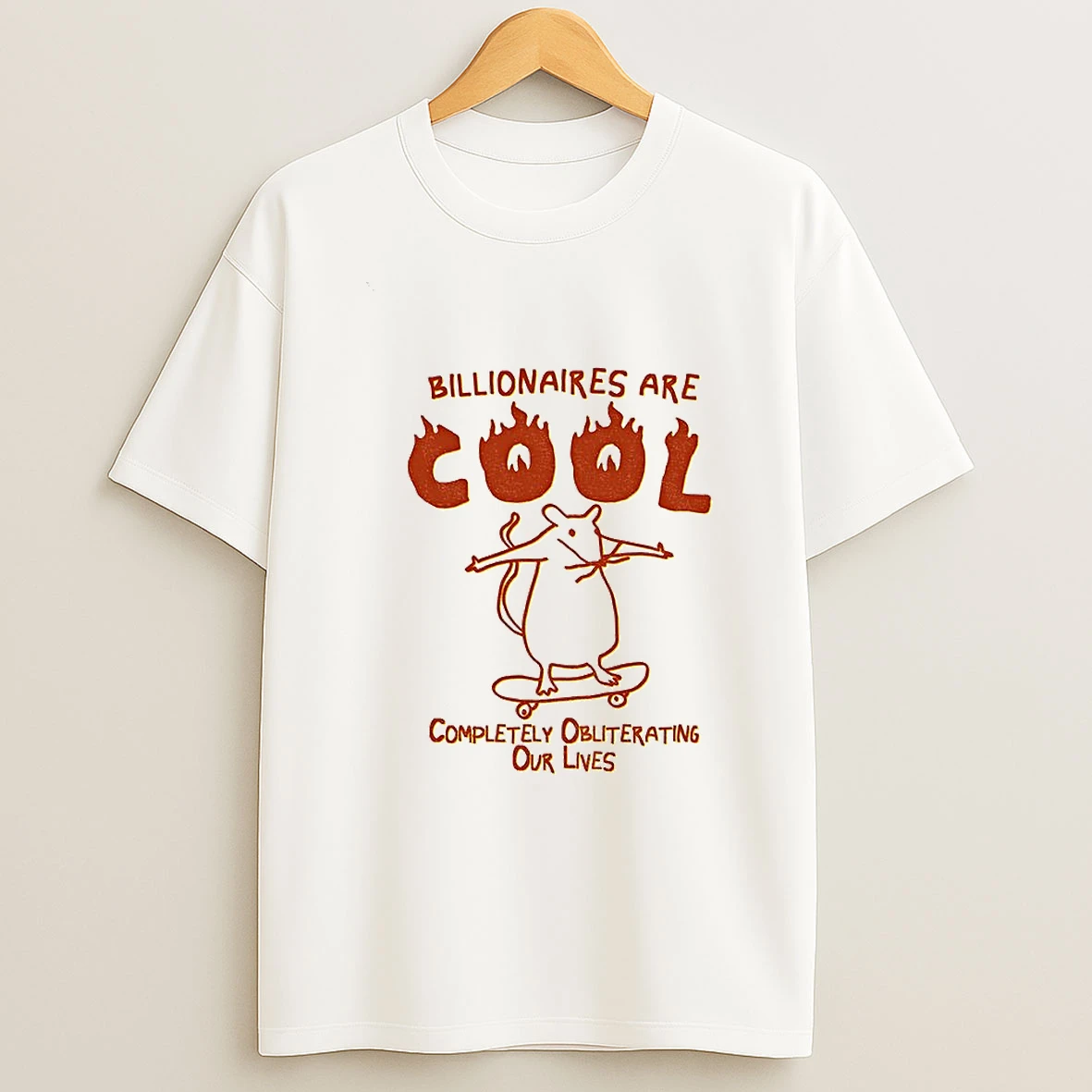 Mouse Billionaires Are Cool Completely Obliterating Our Lives T Shirt