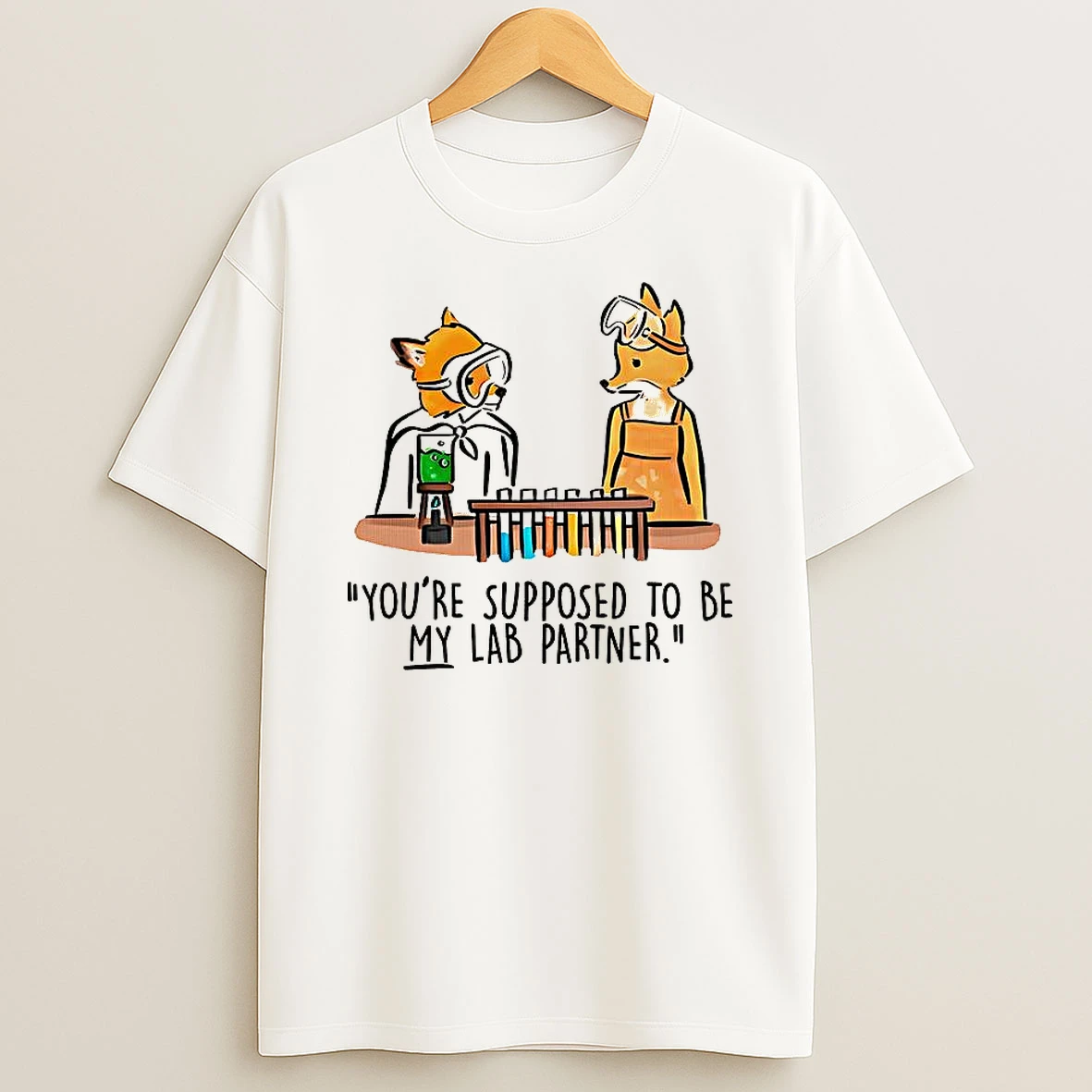 Mr Fox Youre Supposed To Be My Lab Partner T Shirt