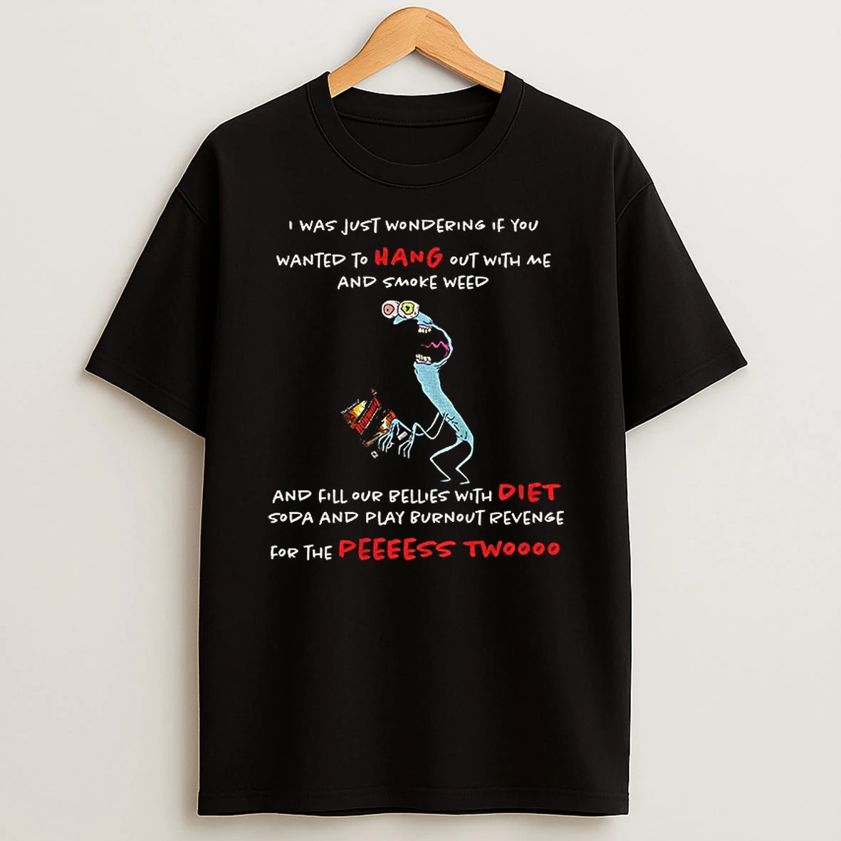 Mr Landlord I Was Just Wondering If You Wanted To Hang Out With Me And Smoke Weed T Shirt