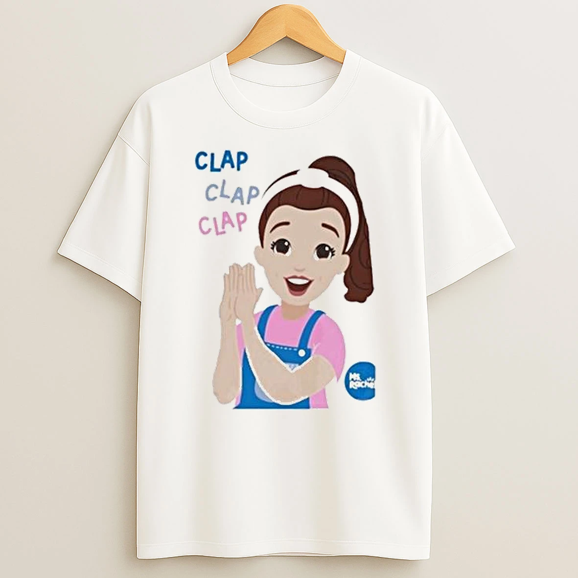 Ms Rachel Clap Clap Clap Educational T Shirt