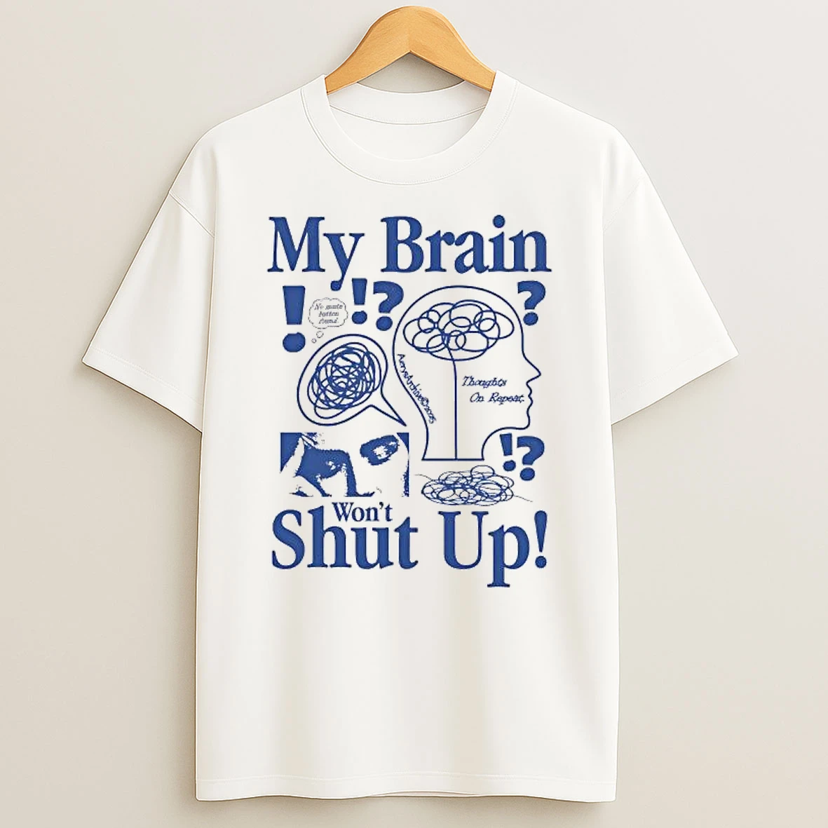 My Brain Wont Shut Up Graphic T Shirt