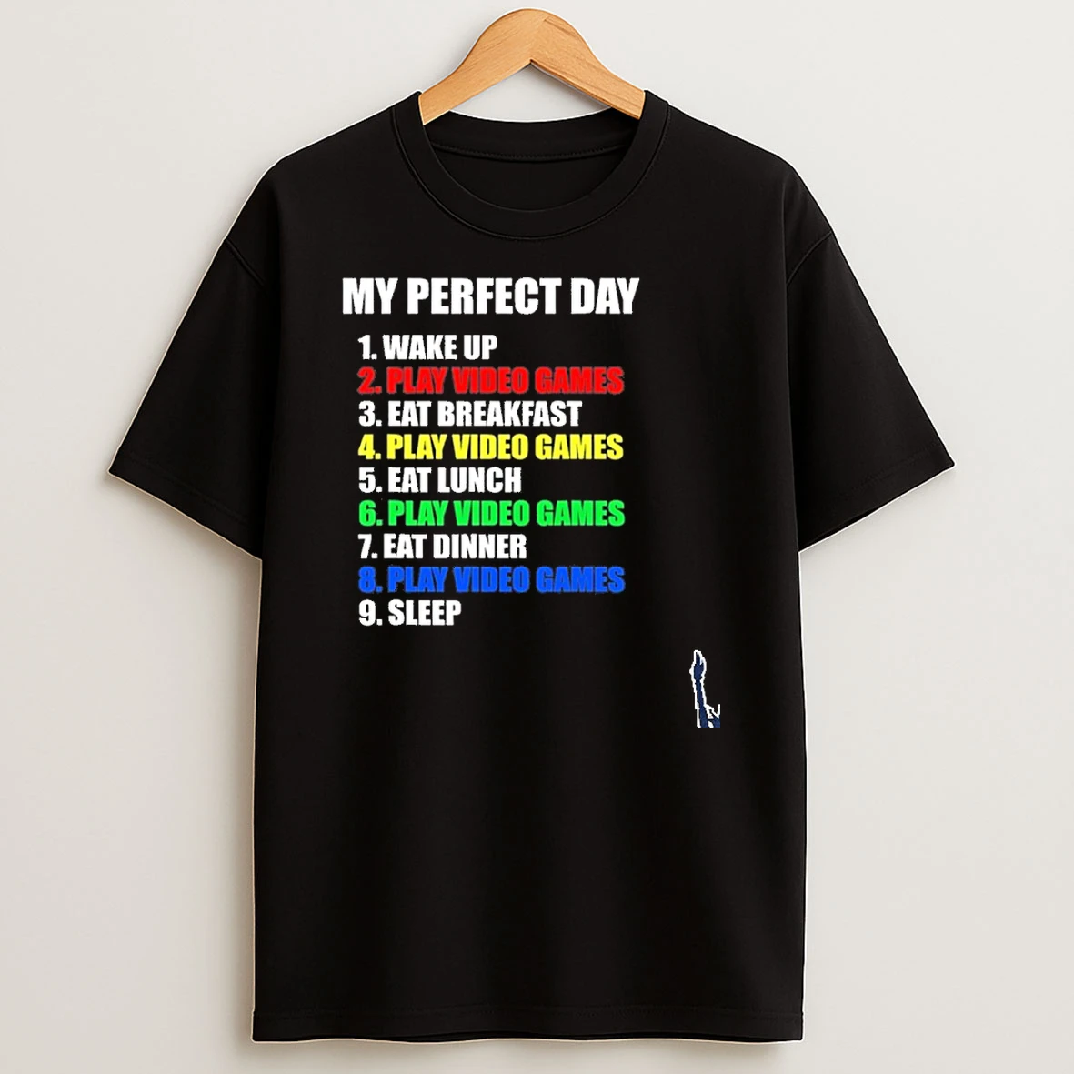 My Perfect Day 1 9 Sleep T Shirt
