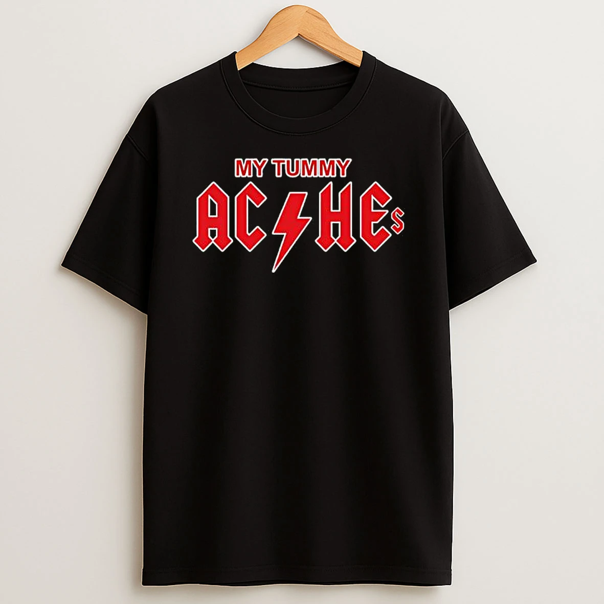 My Tummy Aches Aches Graphic T Shirt