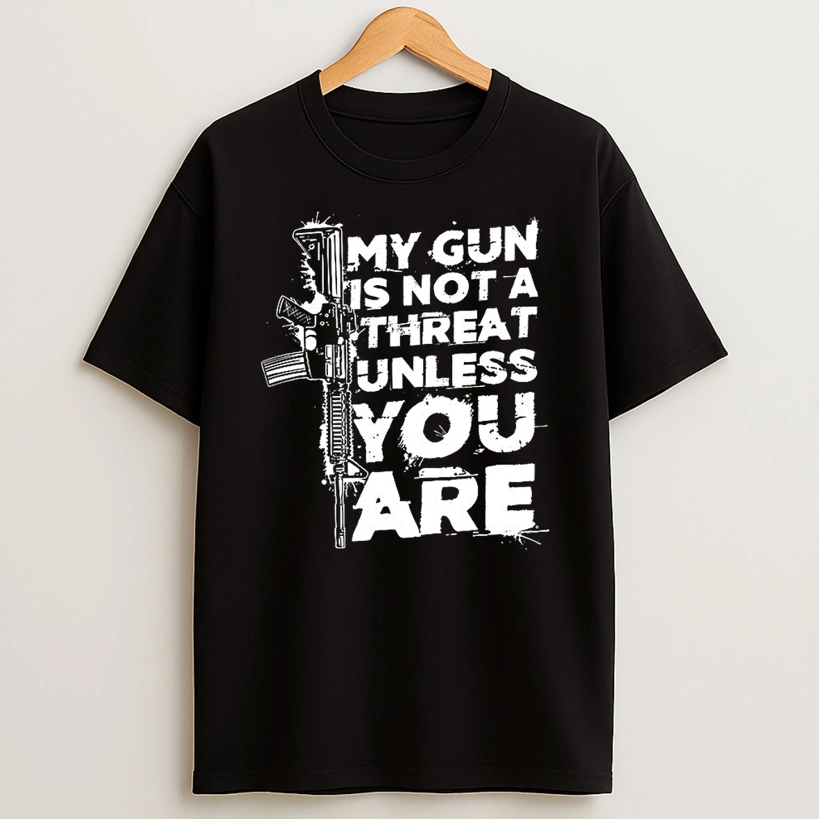 My Gun Is Not A Threat Unless You Are Letter T Shirt