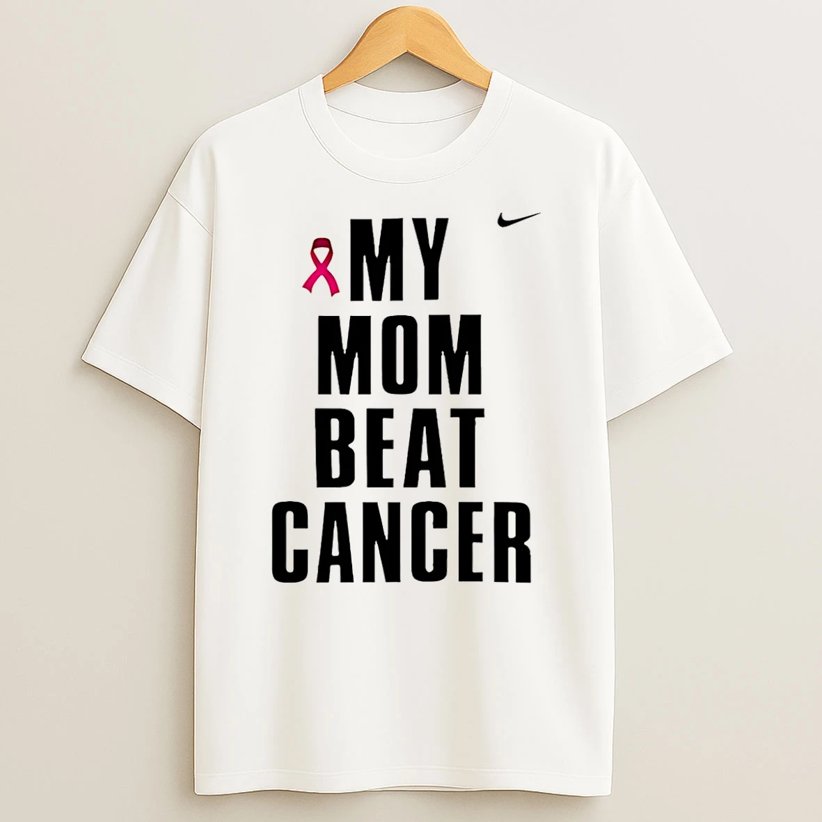 My Mom Beat Cancer Nike T Shirt