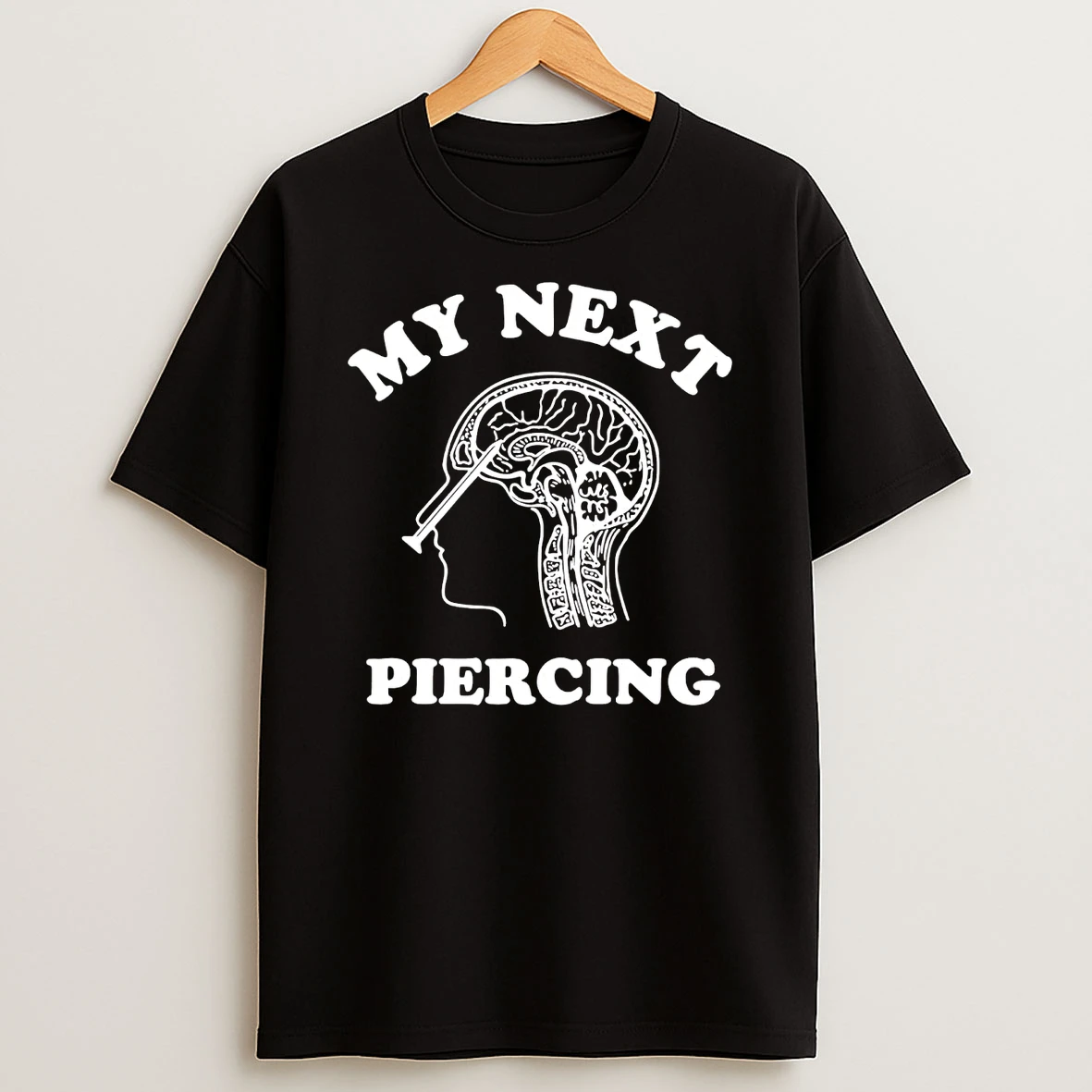 My Next Piercing Brain T Shirt