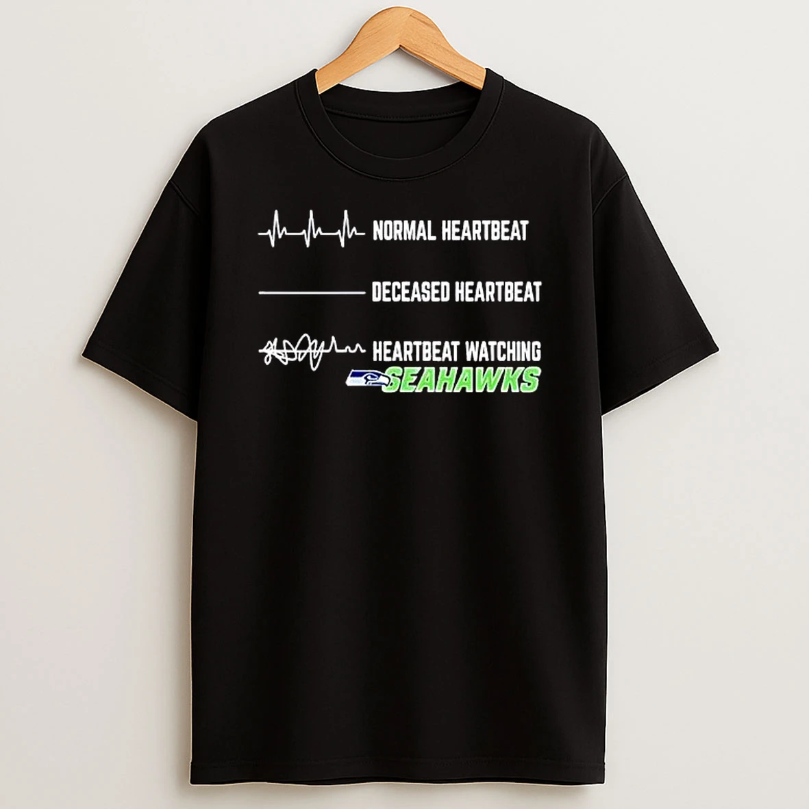 Nfl Normal Heartbeat Deceased Heartbeat Heartbeat Watching Seattle Seahawks T Shirt