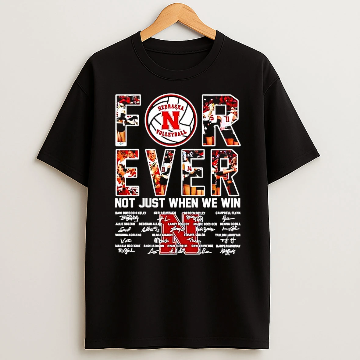 Nebraska Cornhuskers Womens Volleyball Forever Not Just When We Win T Shirt