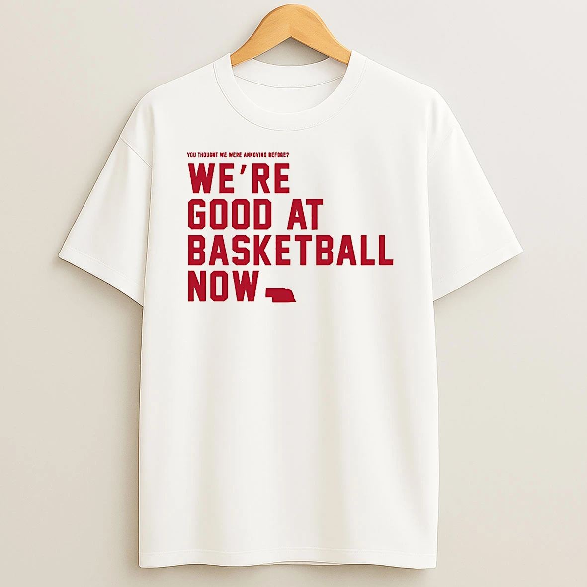 Nebraska Cornhuskers Were Good At Basketball T Shirt