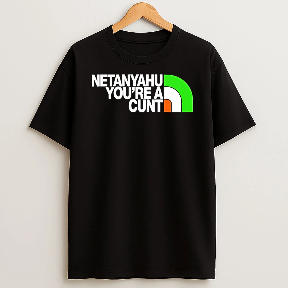 Netanyahu Youre A Cunt T Shirt
