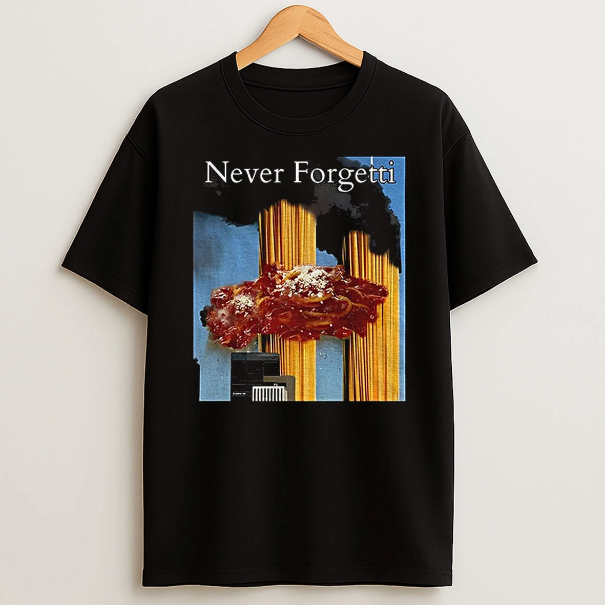 Never Forgetti 11 9 9 11 Twin Tower Joke T Shirt