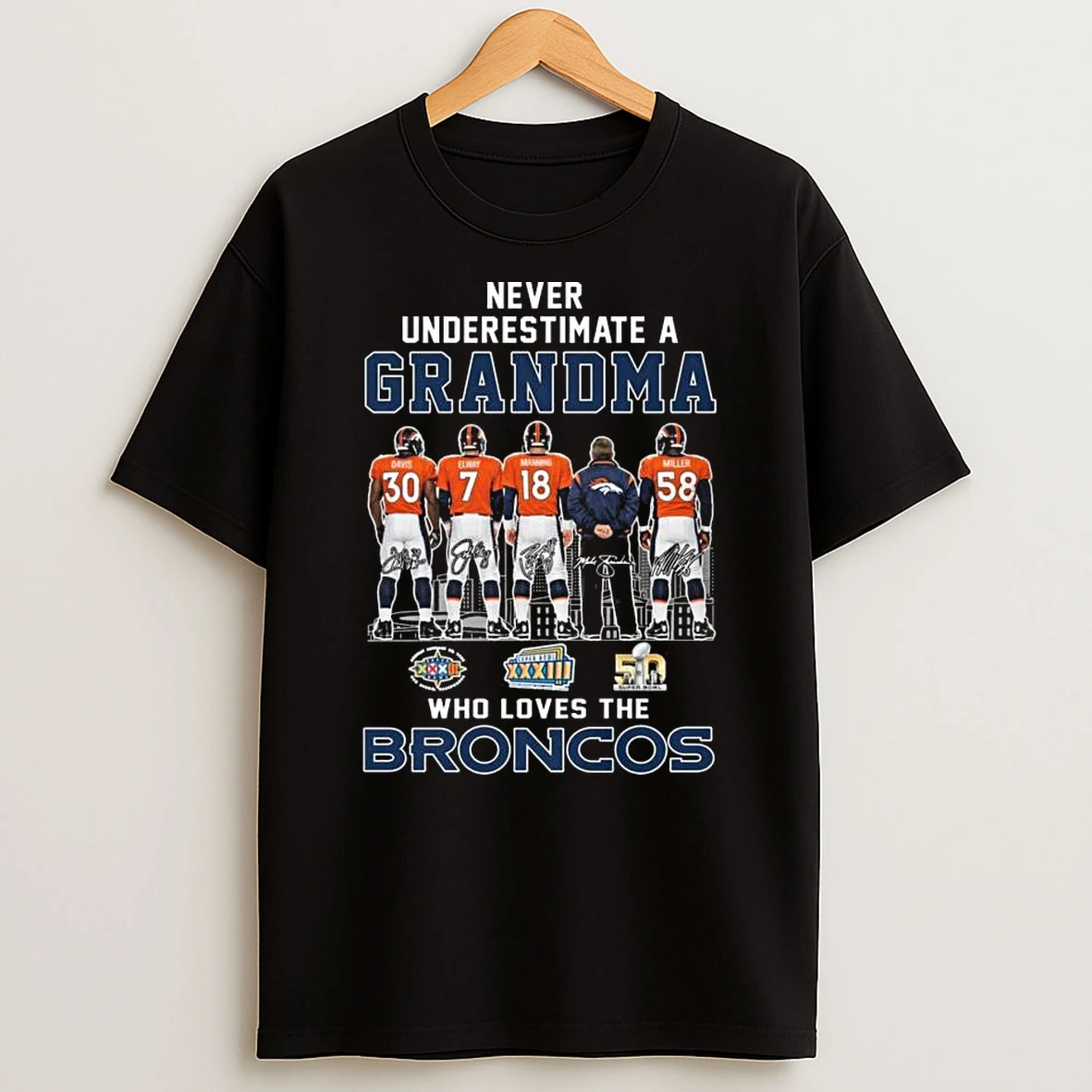 Never Underestimate A Grandma Who Loves The Denver Broncos Players Signatures T Shirt