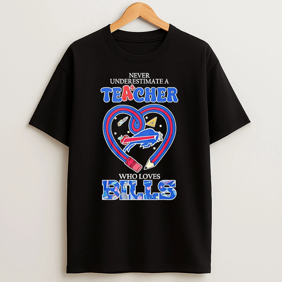 Never Underestimate A Teacher Who Loves Buffalo Bills Logo T Shirt