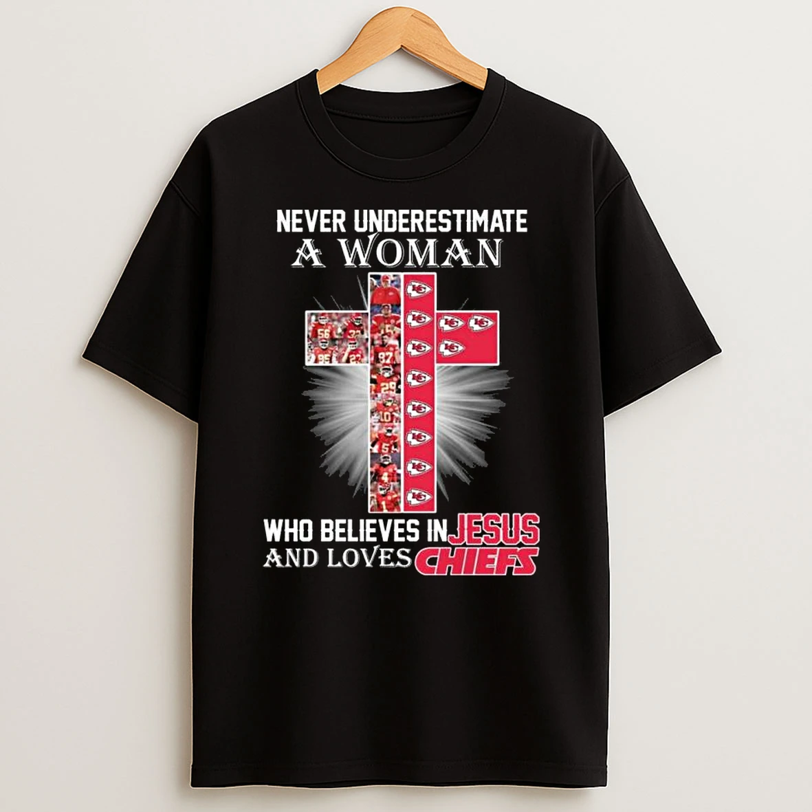 Never Underestimate A Woman Who Believes In Jesus And Loves Kansas City Chiefs Cross T Shirt