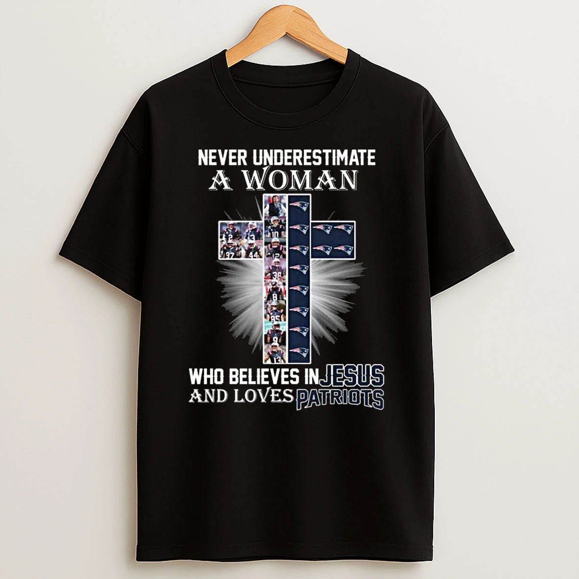 Never Underestimate A Woman Who Believes In Jesus And Loves New England Patriots 2025 T Shirt