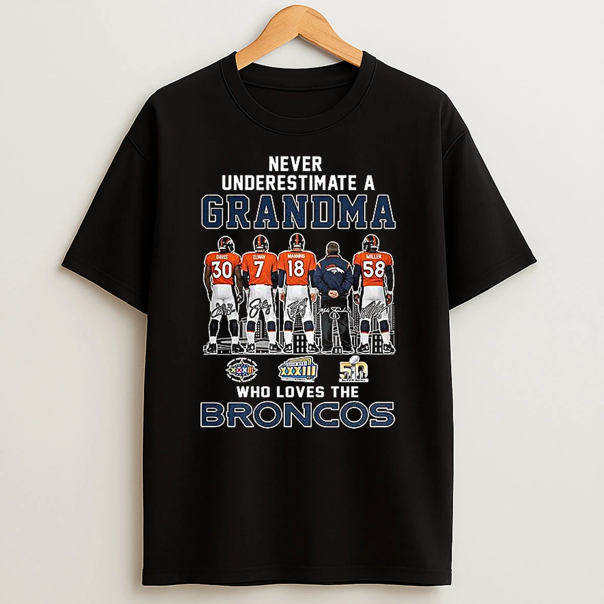 Never Underestimate A Grandma Who Loves The Denver Broncos Signature T Shirt