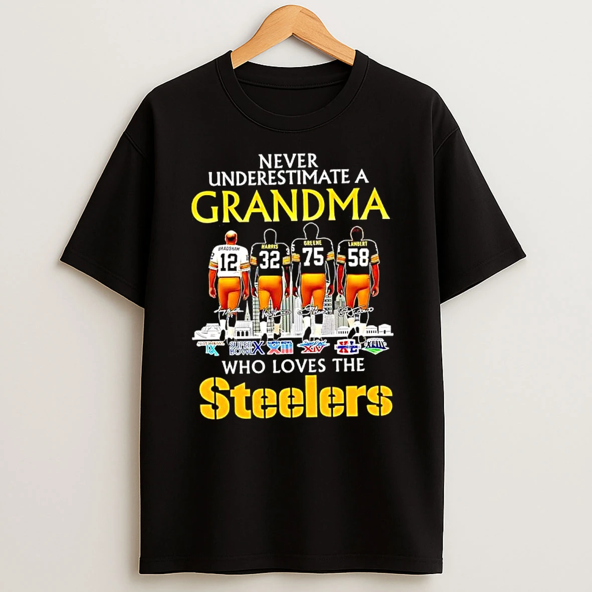 Never Underestimate A Grandma Super Bowl Who Loves The Pitt Steelers T Shirt