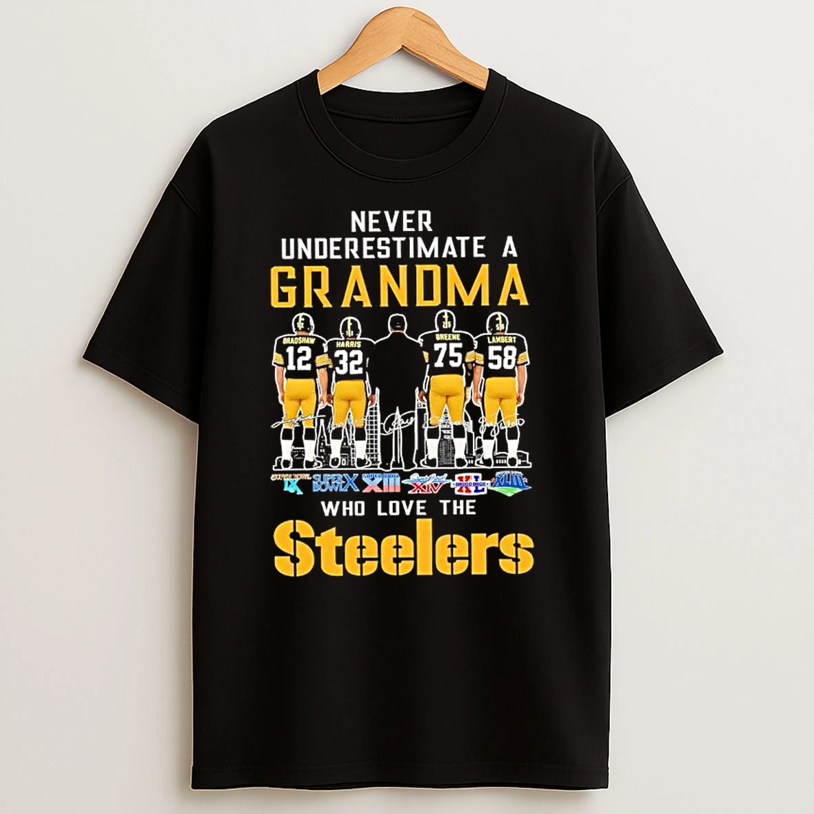 Never Underestimate A Grandma Who Love The Steelers Players Super Bowl Champions T Shirt