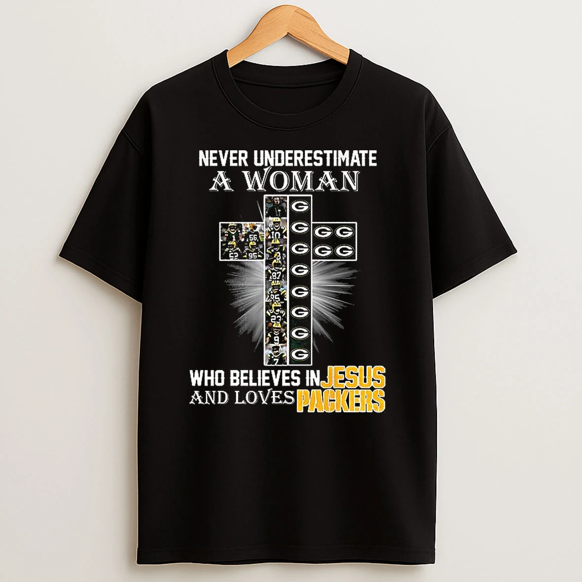 Never Underestimate A Woman Who Believe In Jesus And Loves Green Bay Packers T Shirt