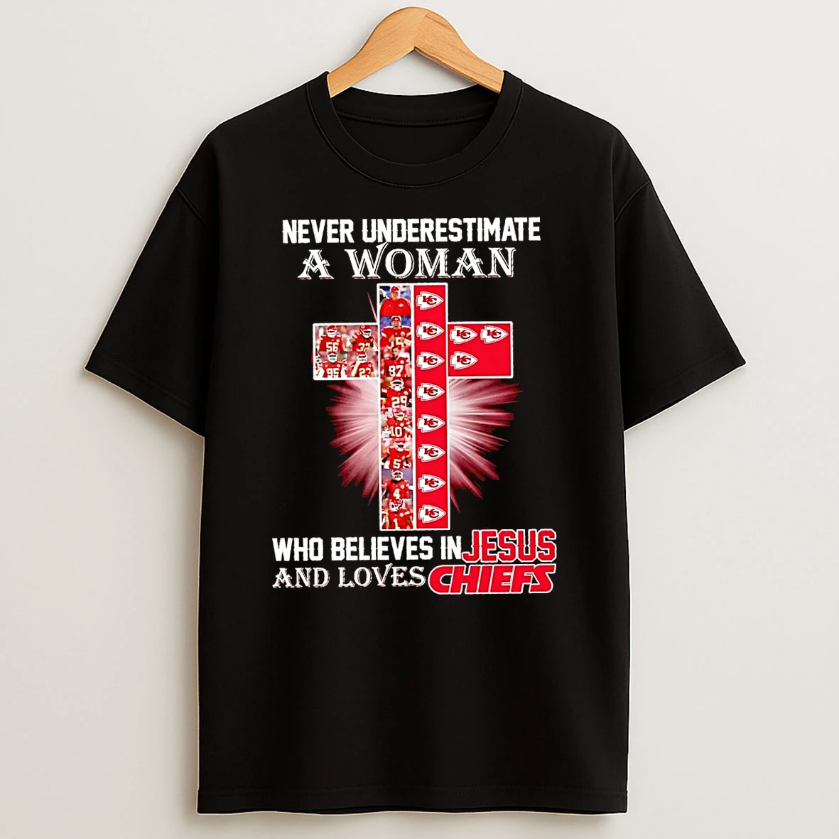 Never Underestimate A Woman Who Believe In Jesus Loves Kc Chiefs T Shirt