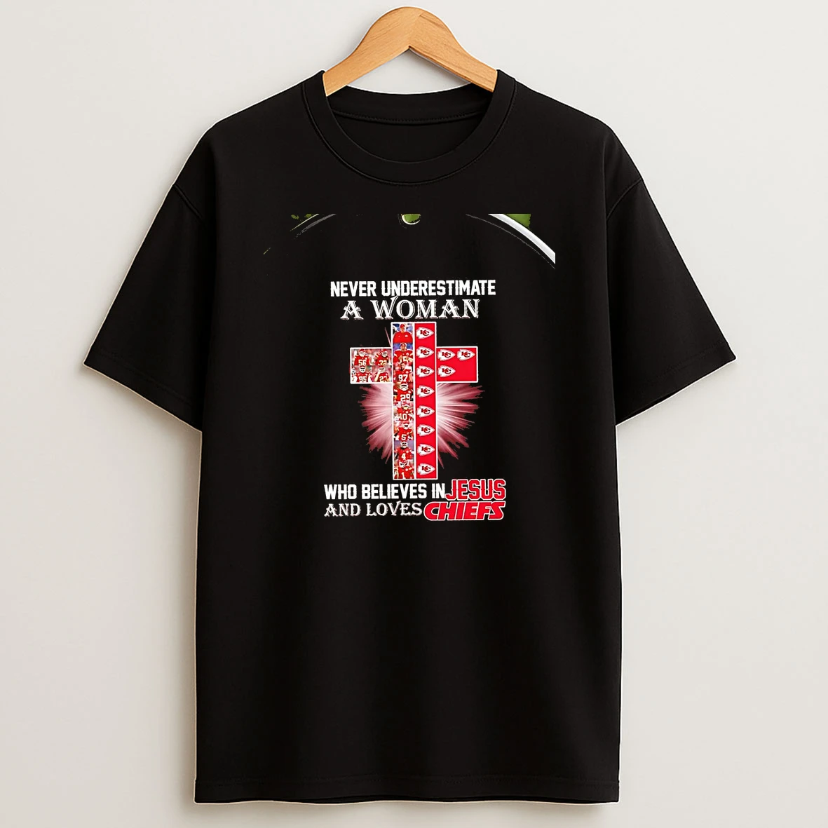 Never Underestimate A Woman Who Believe In Jesus Loves Kc Chiefs Chriast T Shirt