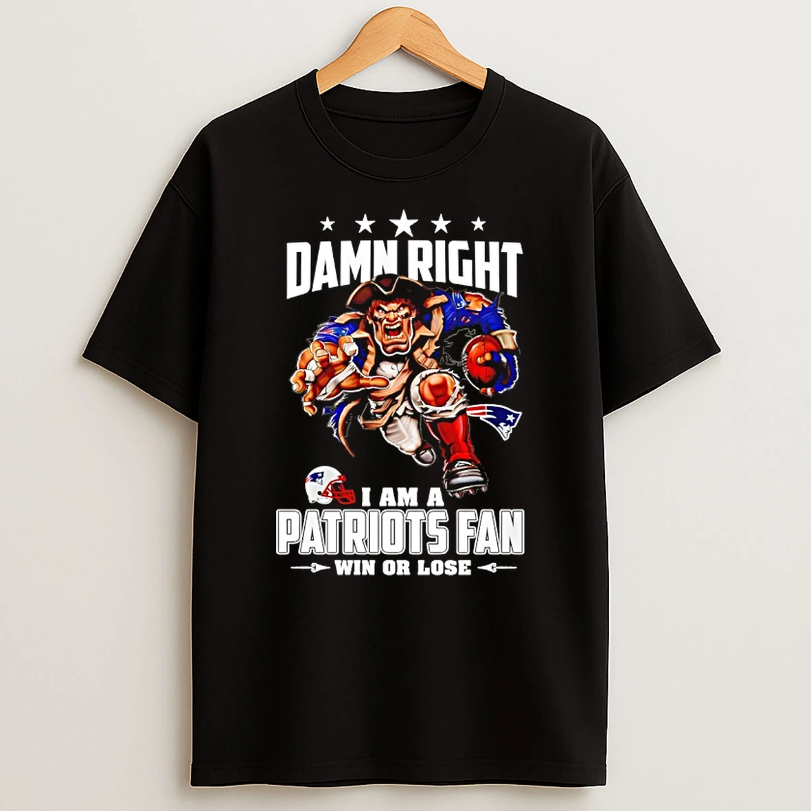 New England Patriots Mascot Damn Right I Am A Cowboys Fan Win Or Lose T Shirt