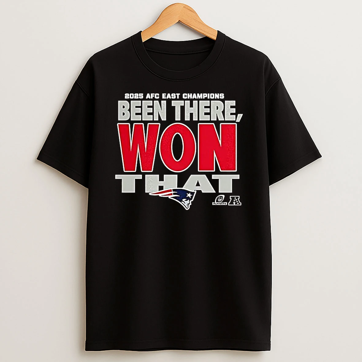 New England Patriots Nfl Afc East Champions 2025 Been There Won That Shirtions 2025 New England Patriots T Shirt
