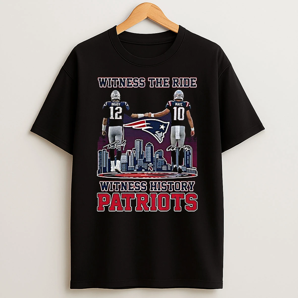 New England Patriots Tom Brady Drake Maye Witness The Ride 2025 T Shirt