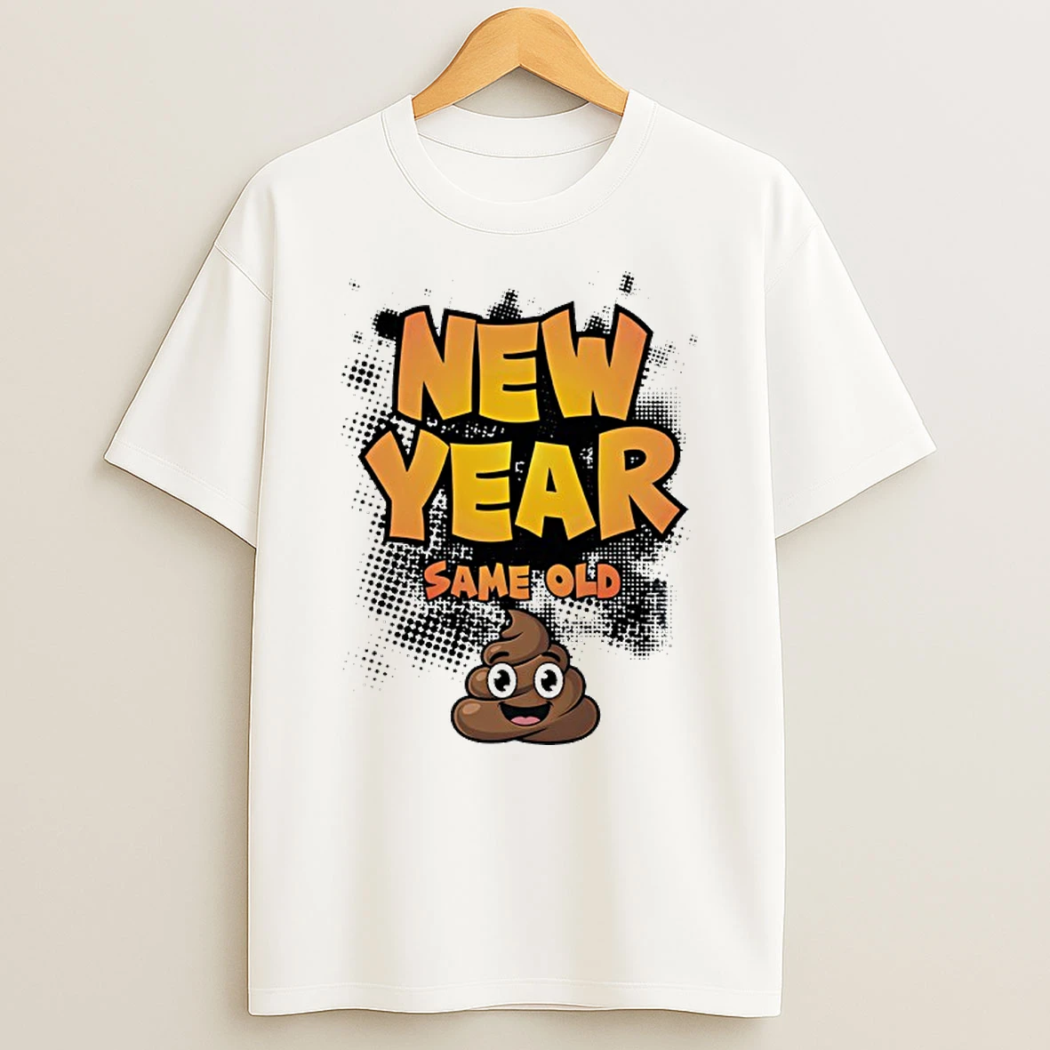 New Year Same Old Shit T Shirt
