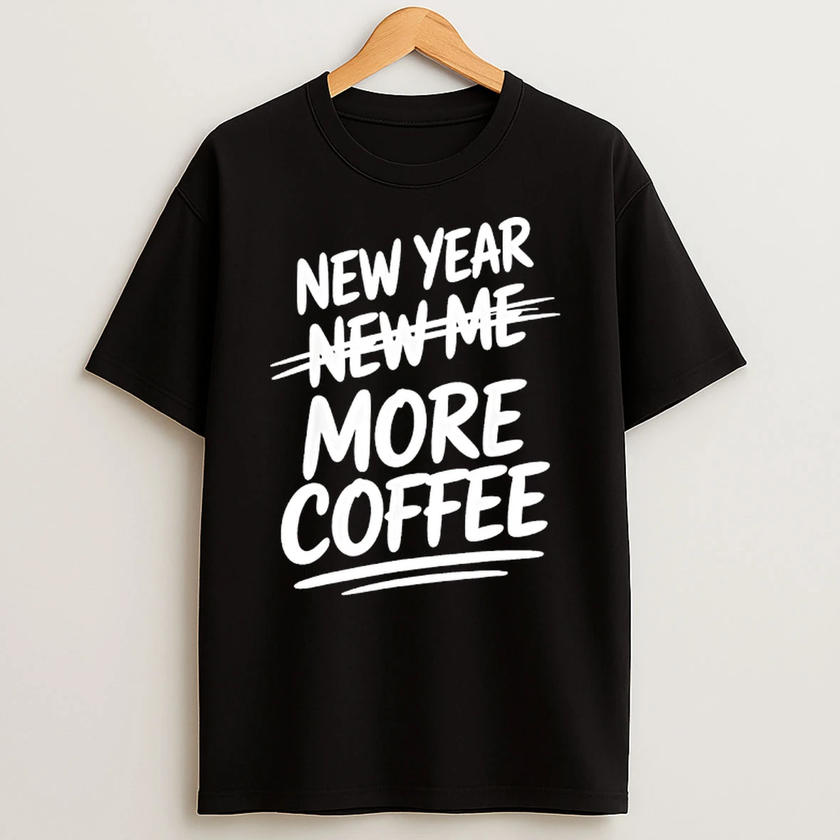 New Year More Coffee Funny T Shirt