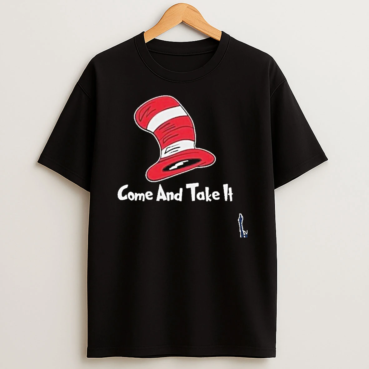 Nice Dr Seuss Hat Come And Take It T Shirt