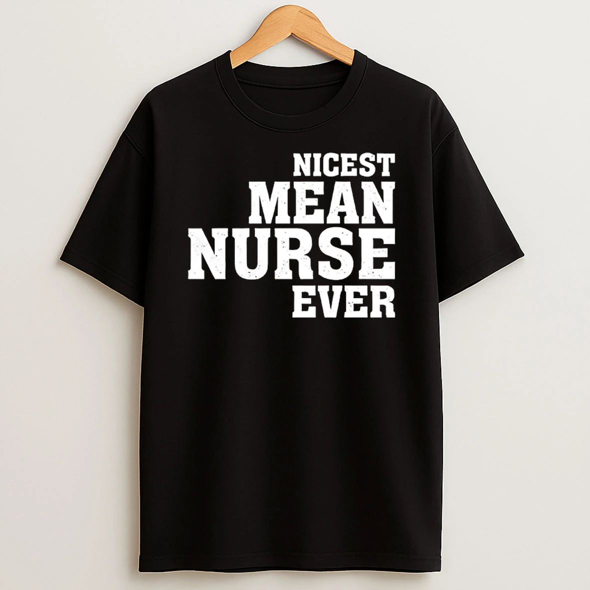 Nicest Mean Nurse Ever T Shirt