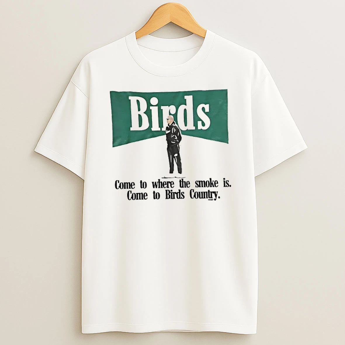 Nick Sirianni Philadelphia Eagles Coach Birds Come To Where The Smoke Is Come To Birds Country T Shirt