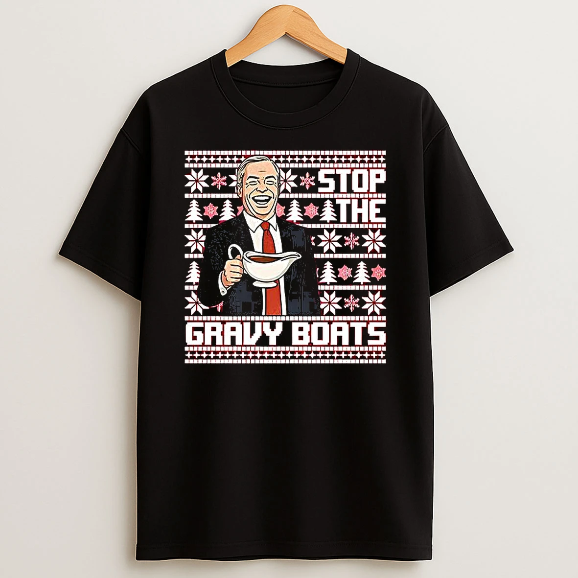 Nigel Farage Stop The Gravy Boats Christmas T Shirt