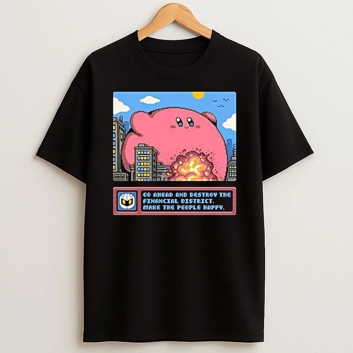 Nintendo Go Ahead And Destroy The Financial District Make The People Happy T Shirt