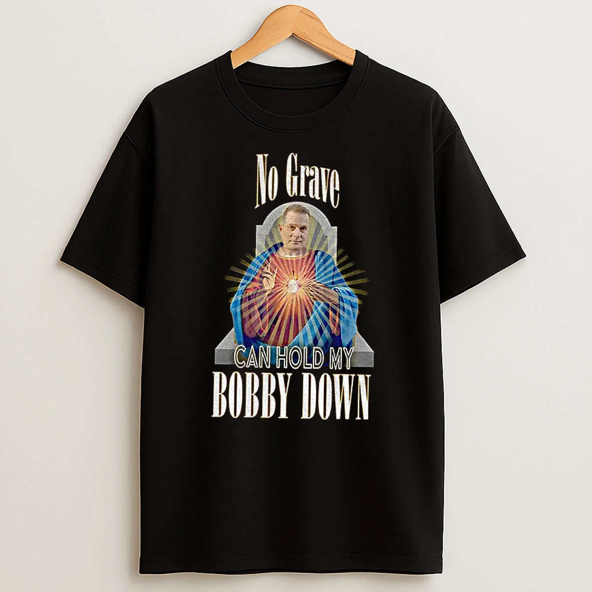 No Grave Can Hold My Bobby Down Bobby Nash T Shirt