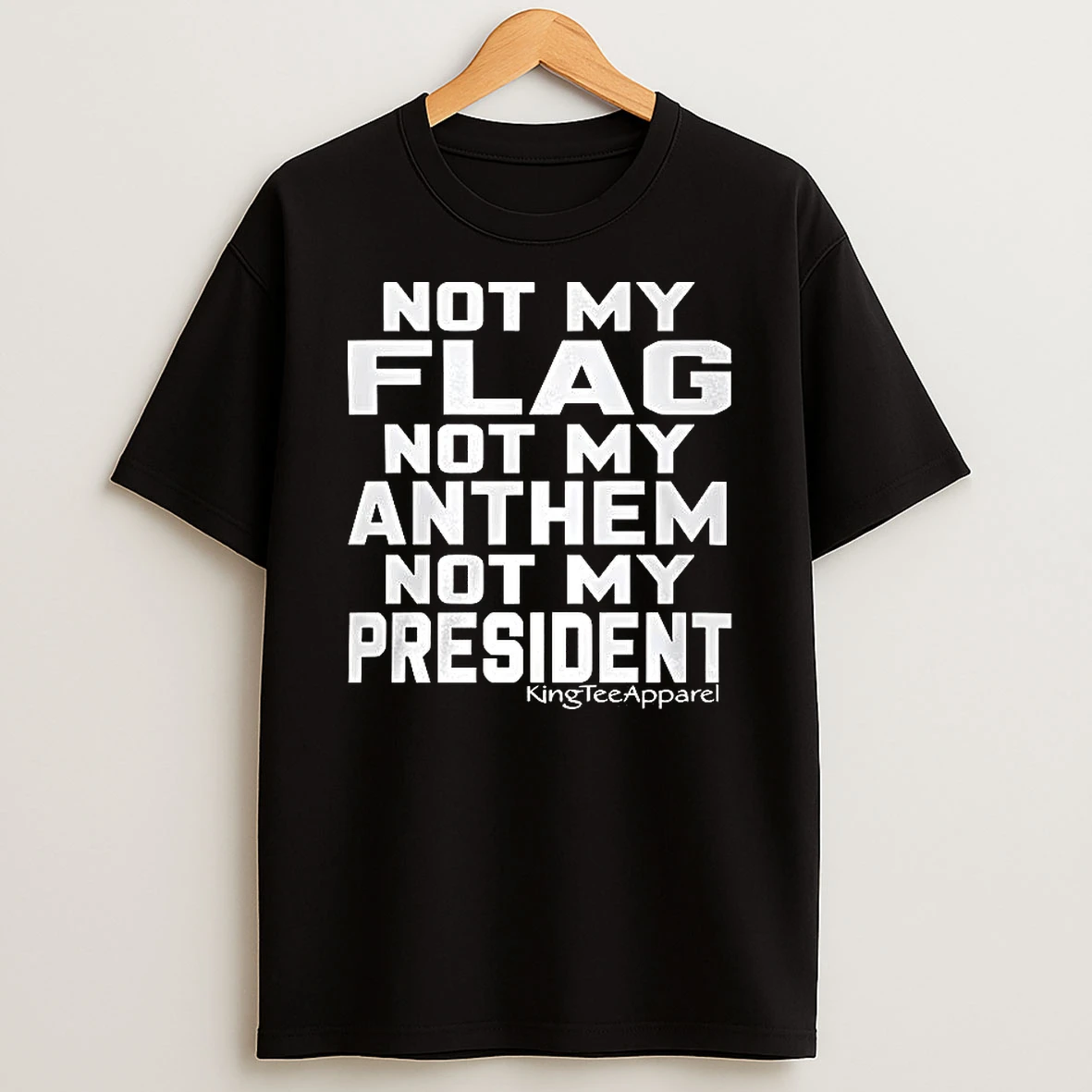 Not My Flag Not My Anthem Not My President T Shirt