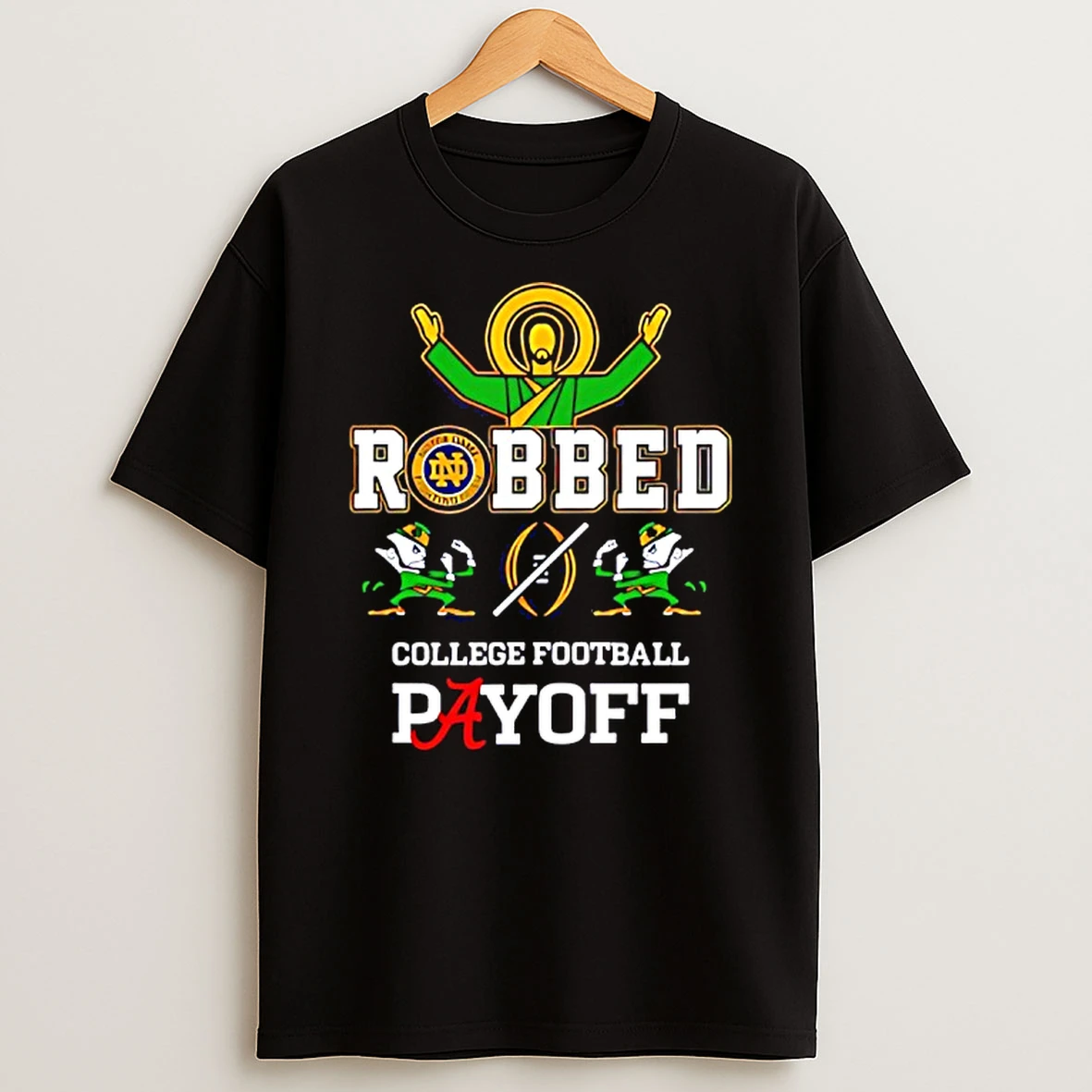 Notre Dame Fighting Irish Jesus Robbed College Football Playoff T Shirt
