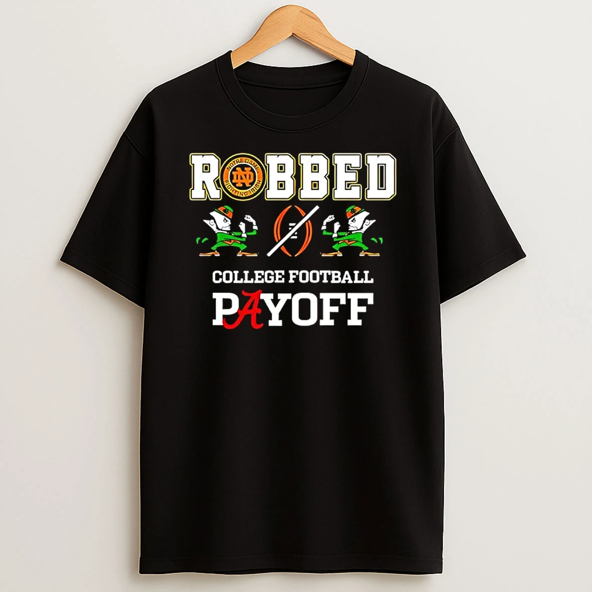 Notre Dame Football Robbed Playoff T Shirt