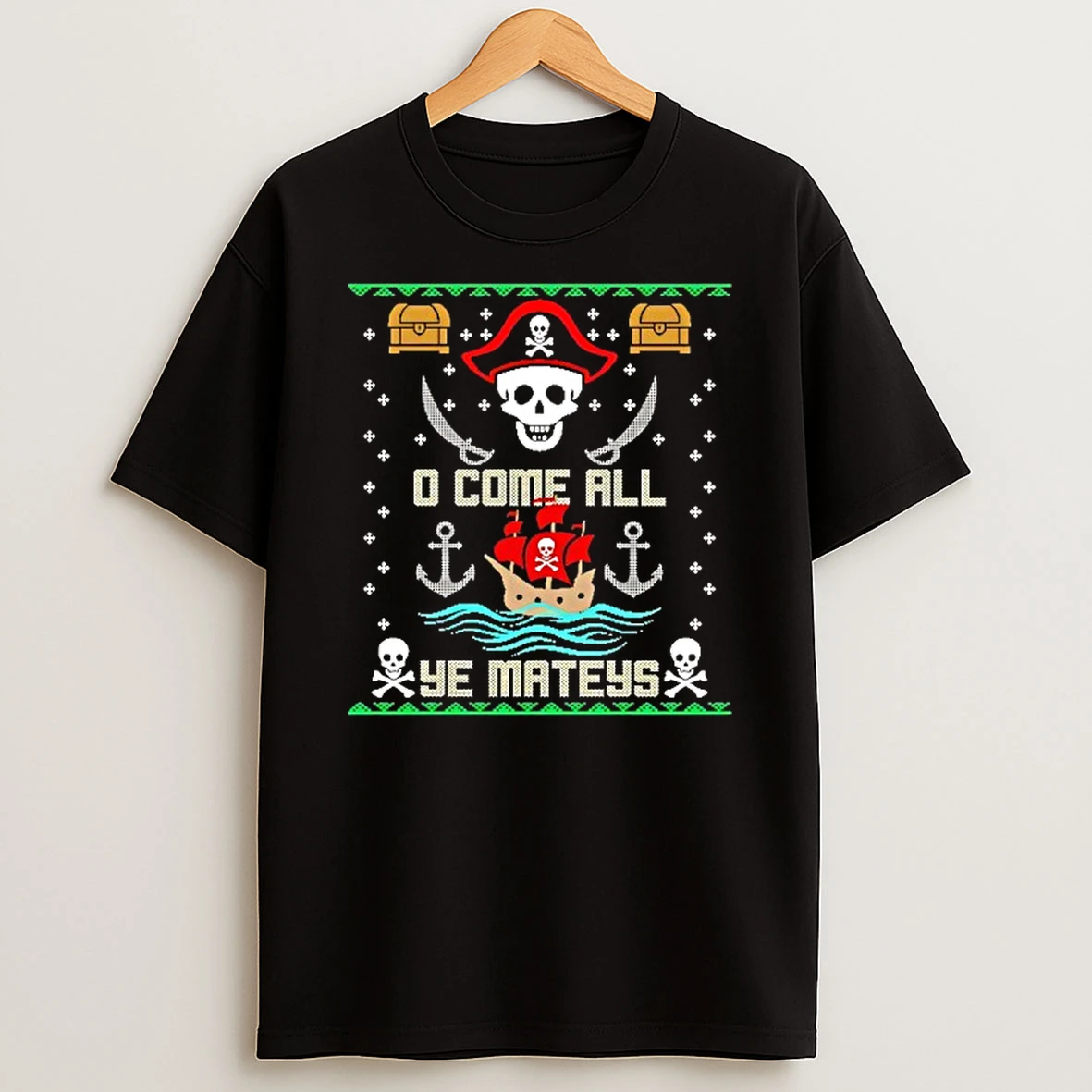 O Come All Ye Mateys Ugly Christmas T Shirt