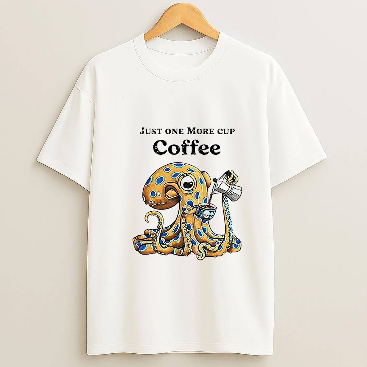 Octopus Just One More Cup Coffee T Shirt
